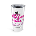 Pharmacist Tumbler - "Keep Calm I Am The Pharmacist" 20oz Insulated Travel Cup