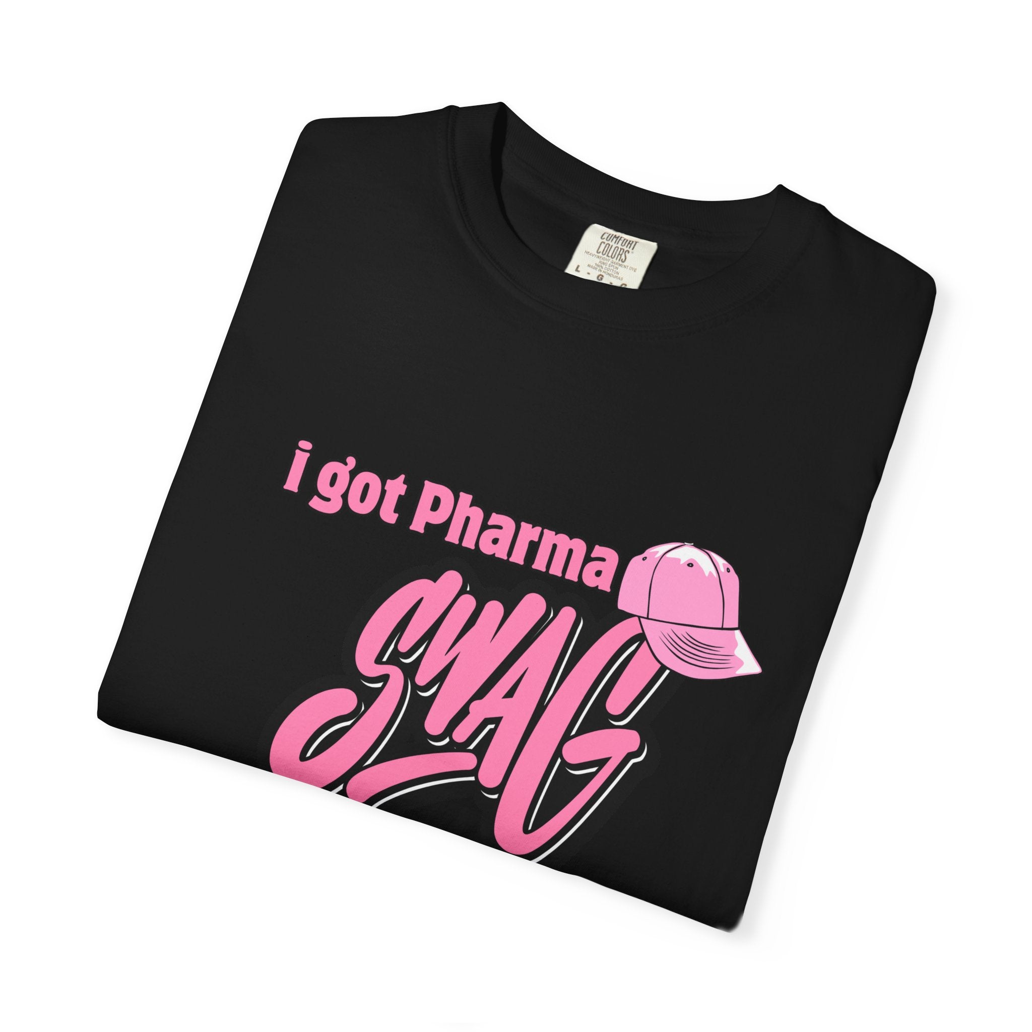 Pharma Swag T-Shirt — "I got Pharma SWAG" Pink Graphic Tee
